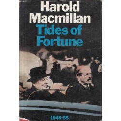 Harold MacMillan: Tides of Fortune 1945-1955