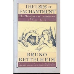The Uses Of Enchantment: Meaning And Importance Of Fairy Tales