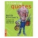 Blooming Quotes: Keith Kirsten's Favourite Gardening Anecdotes (Signed)