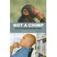 Not A Chimp: The Hunt To Find The Genes That Make Us Human