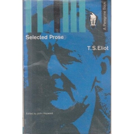 T. S. Eliot: Selected Prose