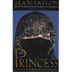 Princess: A True Story Of Life Behind The Veil In Saudi Arabia