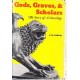 Gods, Graves And Scholars