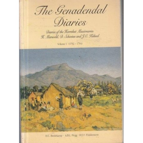 The Genadendal Diaries - Diaries of the Herrnhut Missionaries