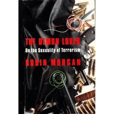 The Demon Lover. On the Sexuality of Terrorism