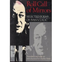 Roll Call Of Mirrors: Selected Poems Of Ivan V. Lalic