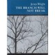 The Branch Will Not Break: Poems