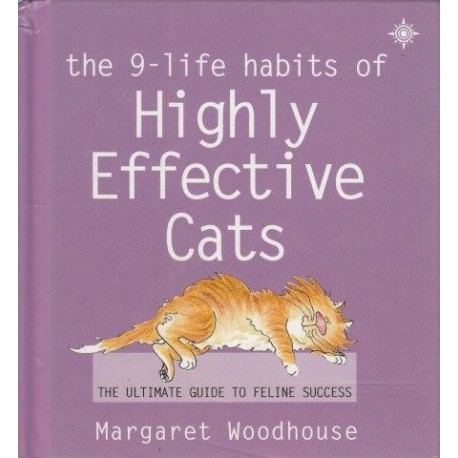 The 9 Life Habits Of Highly Effective Cats