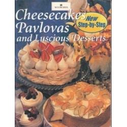 Cheesecakes, Pavlovas & Luscious Desserts