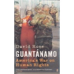 Guantanamo: America's War On Human Rights