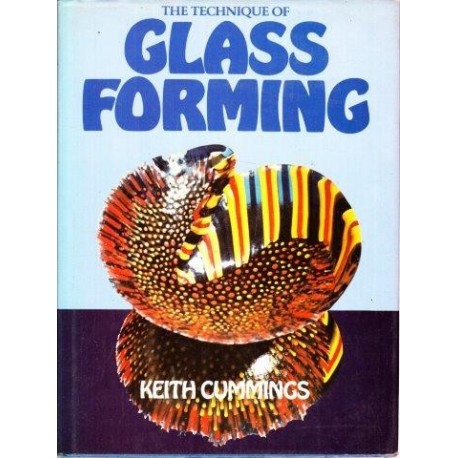 The Technique of Glass Forming