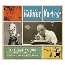 The Art Of Harvey Kurtzman: The Mad Genius Of Comics