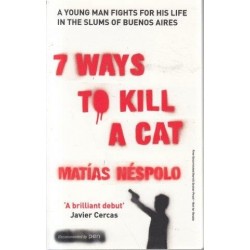 Seven Ways To Kill A Cat