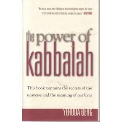 The Power Of Kabbalah: This Book Contains The Secrets Of The Universe And The Meaning Of Our Lives