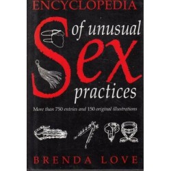 The Encyclopedia Of Unusual Sex Practices