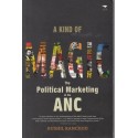 A Kind of Magic - The Political Marketing of the ANC