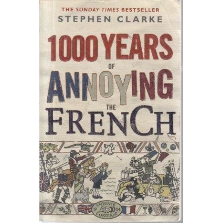 1000 Years Of Annoying The French