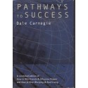 Pathways to Success: How to Win Friends & Influence People & How to stop Worrying & Start Living