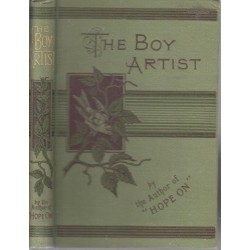 The Boy-Artist: Or The Reward for Preseverance, a Tale for the Young