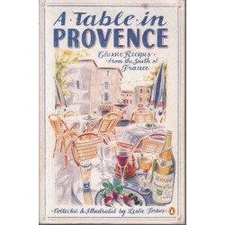 A Table In Provence: Classic Recipes from the South of France