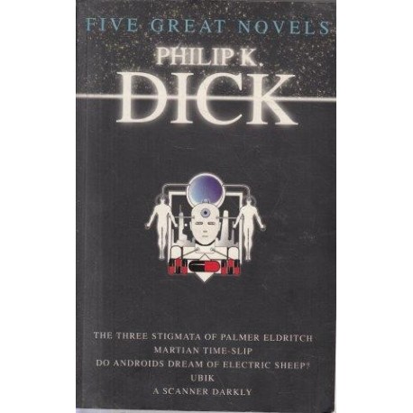 Philip K. Dick Five Great Novels