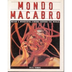 Mondo Macabro: Weird & Wonderful Cinema Around the World