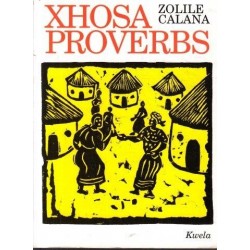 Xhosa Proverbs - A Personal Selection