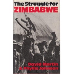 The Struggle for Zimbabwe - the Chimurenga War