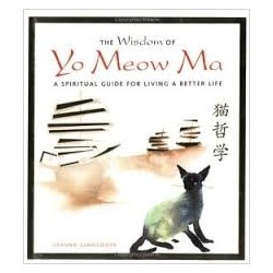 The Wisdom of Yo Meow Ma. A Spiritual Guide for Living a Better Life