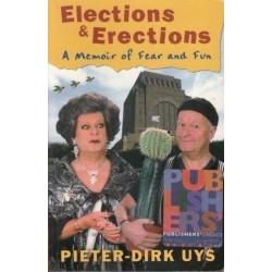 Elections And Erections: A Memoir Of Fear And Fun