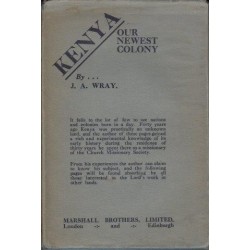 Kenya, our Newest Colony. Reminiscences (1882-1912)