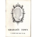 Graham's Town -  A History And What To See