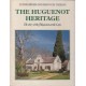 The Huguenot Heritage. The Story of the Huguenots and the Cape