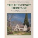 The Huguenot Heritage. The Story of the Huguenots and the Cape