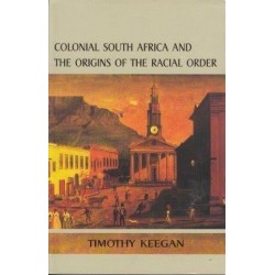Colonial South Africa And The Origins Of The Racial Order