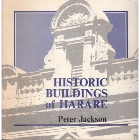 Historic Buildings of Harare 1890-1940