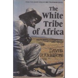 The White Tribe Of Africa: South Africa In Perspective
