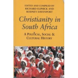 Christianity In South Africa - A Political, Social, And Cultural History