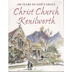 Christ Church Kenilworth - 100 Years Of God's Grace