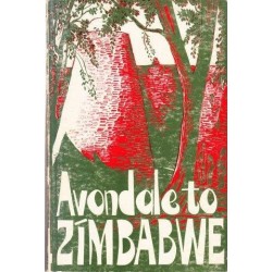 Avondale to Zimbabwe: A collection of cameos of Rhodesian towns and villages
