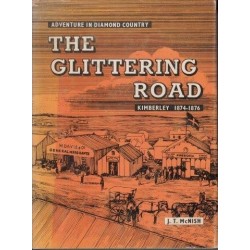 The Glittering Road Kimberley 1874 - 1876
