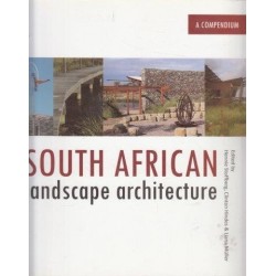 South African Landscape Architecture: A Compendium