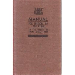 Manual for Justices of the Peace in the Union of South Africa 1939