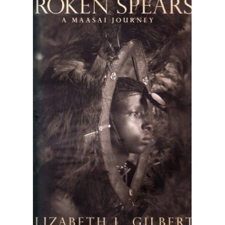 Broken Spears: A Maasai Journey