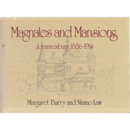 Magnates and Mansions: Johannesburg, 1886-1914