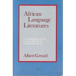 African Language Literatures: An Introduction to the Literary History of Sub-Saharan Africa