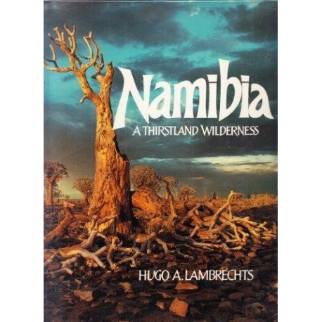 Namibia - a Thirstland Wilderness