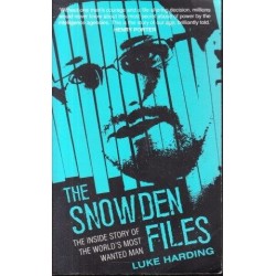 The Snowdon Files: The Inside Story of the World's Most Wanted Man