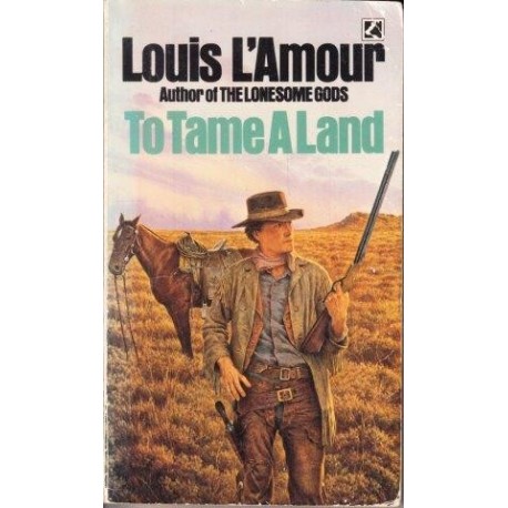 To Tame a Land