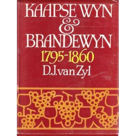 Kaapse Wyn & Brandewyn 1795-1860